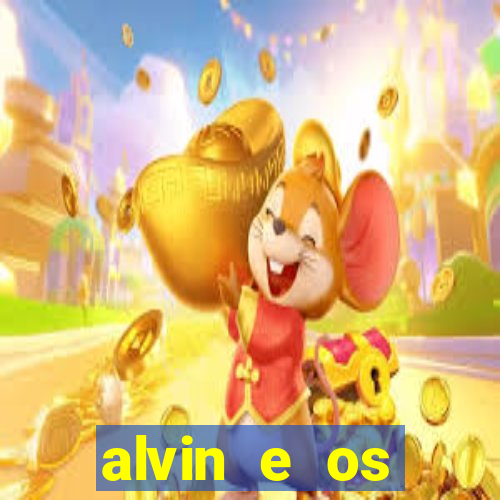 alvin e os esquilos 3 filme completo dublado